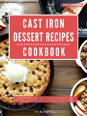 cover image of Cast Iron Dessert Recipes Cookbook